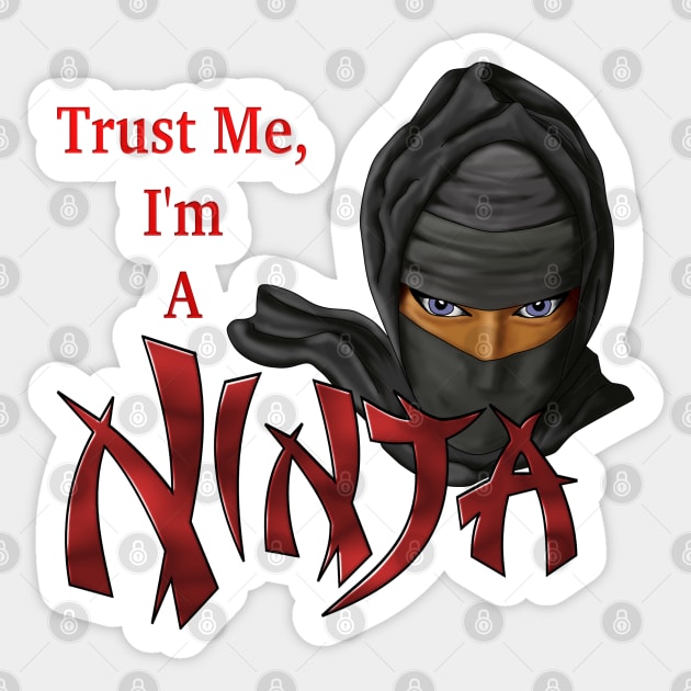 I Am A Ninja Sticker by Packrat